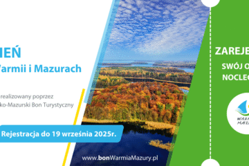 PROGRAM JESIEŃ NA WARMII I MAZURACH realizowany poprzez Warmińsko-Mazurski Bon Turystyczny